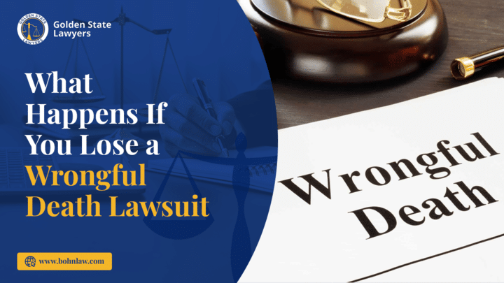 What Happens If You Lose a Wrongful Death Lawsuit – Golden State Lawyers